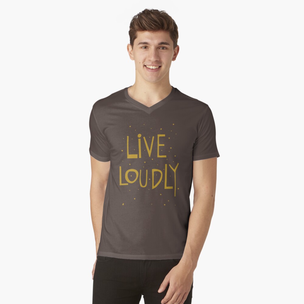 Live loudly quote handlettering V-Neck T-Shirt