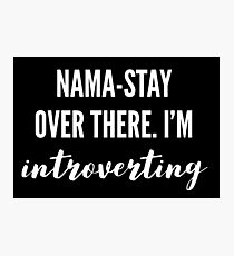 I'M INTROVERTING Photographic Print