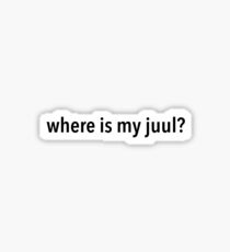 where is my juul? Sticker