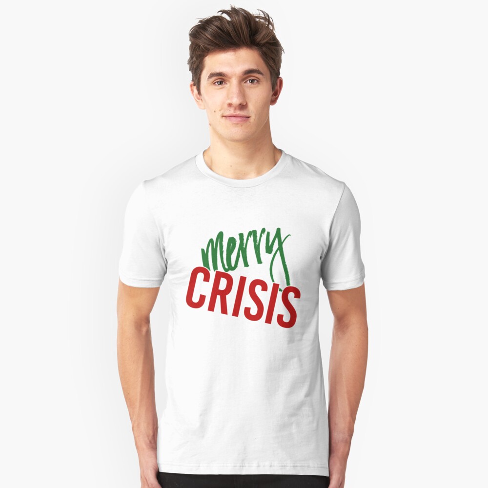 merry crisis shirt