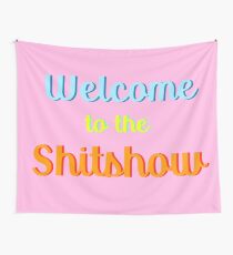 Willkommen in der Shitshow Wandbehang