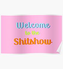 Welcome to the Shitshow Poster