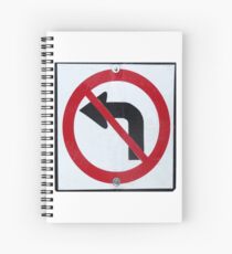 Left turn prohibited Spiral Notebook