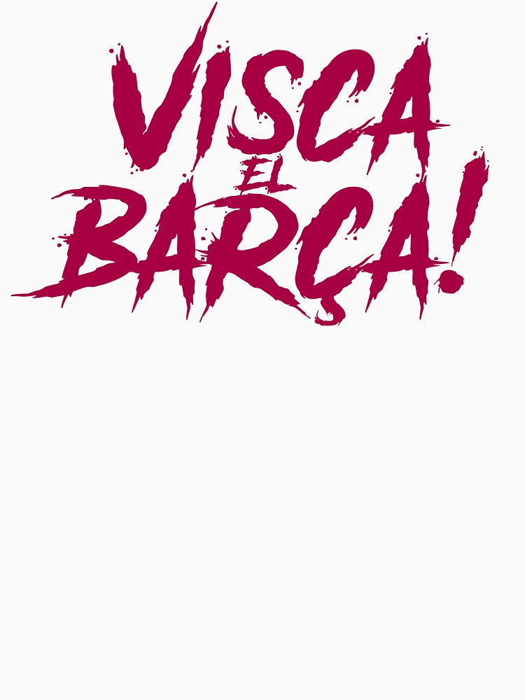 "Visca el Barca" T-shirt by opastran | Redbubble