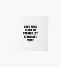 Parking Lot Attendant Gift for Coworkers Funny Present Idea Art Board