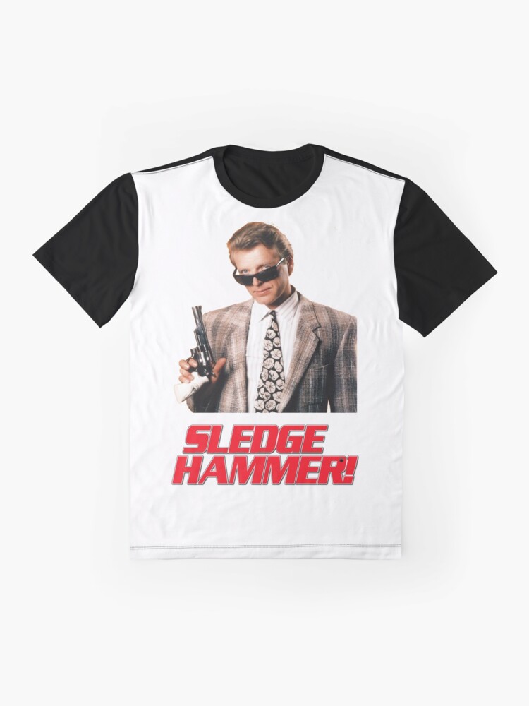 sledge hammer shirt