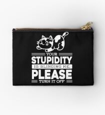 Quote Cat Funny Memes Gift Joke Stupidity Sarcasm Studio Pouch