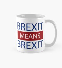 Brexit Means Brexit, Leave Means Leave Mug