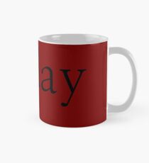Kein Tag außer heute Tasse (Standard)