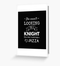 She wasn't looking for a knight, she was looking for a sword Greeting Card