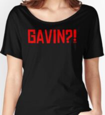 GAVIN?! Women's Relaxed Fit T-Shirt