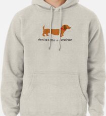 Und ein kleiner winziger Weiner ... Hoodie