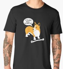 I found this humerus | Pembroke Welsh Corgi | NickerStickers on Redbubble Men's Premium T-Shirt