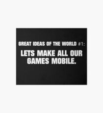 Great Ideas of The World #1 - Lets make all our games mobile Art Board
