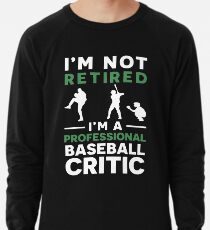 Ich bin nicht im Ruhestand, ich bin ein Baseball Baseball Baseball T-Shirt Leichter Pullover