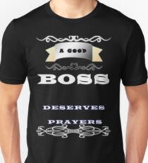 The good BOSS Unisex T-Shirt