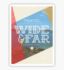 Travel Wide & Far Sticker