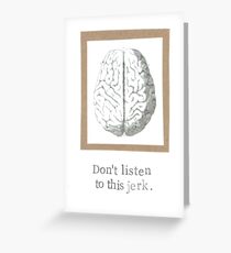 Tarjeta de felicitación No escuches este cerebro de anatomía de sacudida