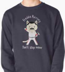 Stoppen Sie nicht Miau! Niedliche Freddie Katze - DAS ORIGINAL - HOCHWERTIGER DRUCK Sweatshirt