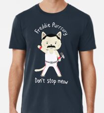 Don't Stop Meow! Cute Freddie Cat Men's Premium T-Shirt