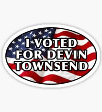I Voted for Devin Townsend, Funny United States election design for Strapping Young Lad, DTP, DTB fans. Sticker