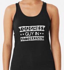 Toughest Guy in Letterkenny Racerback Tank Top