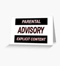 Parental Advisory Greeting Card