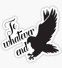 Throne of Glass To Whatever end Sticker