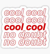Brooklyn Nine-Nine B99 Cool Cool No Doubt Sticker