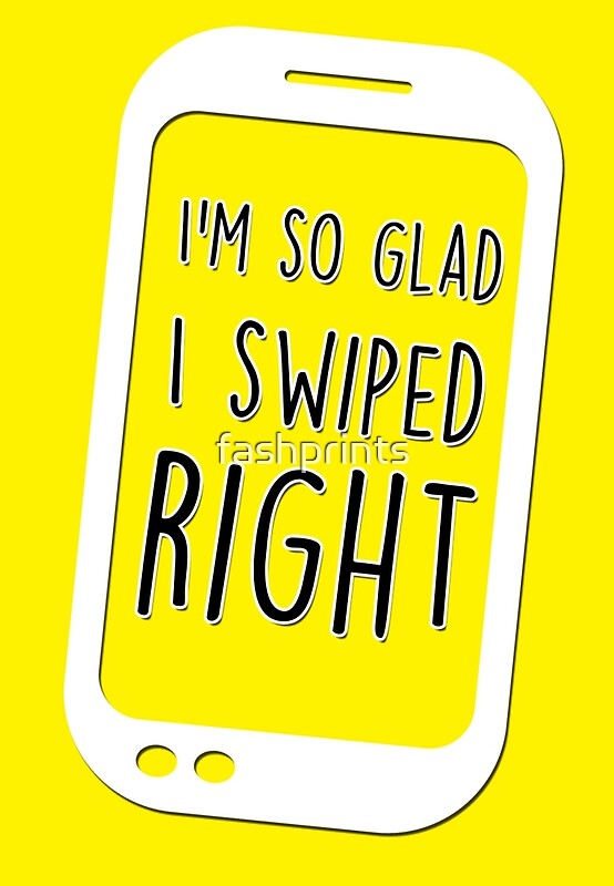 "I'm so glad I swiped right" Greeting Cards by fashprints | Redbubble