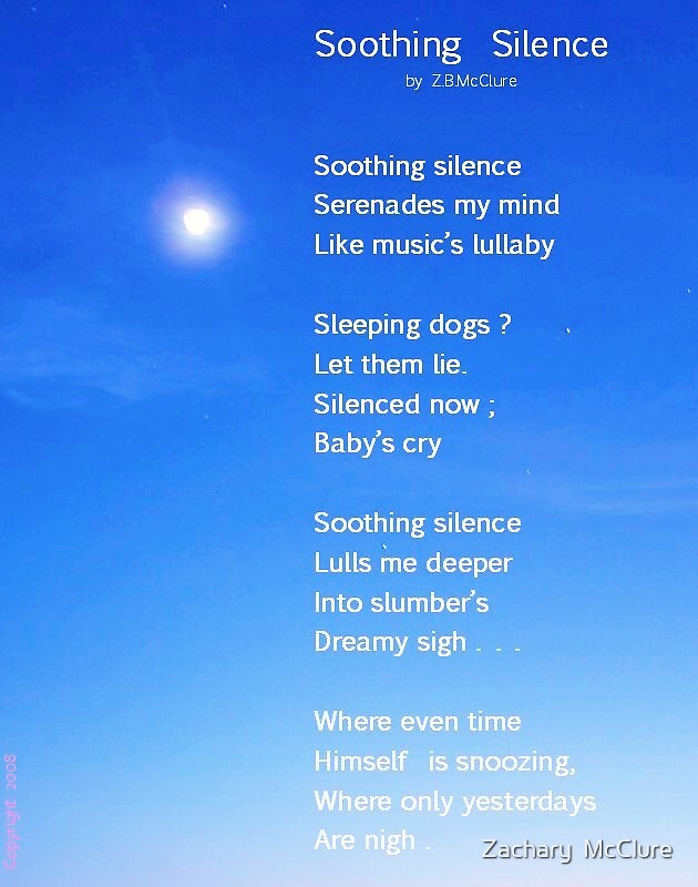 "Soothing Silence - Poem By Z.B.McClure" By Zachary McClure | Redbubble