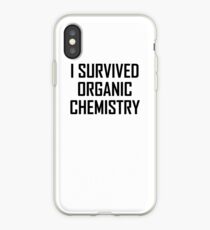 I Survived Organic Chemistry- Funny Organic Chemistry Joke iPhone Case