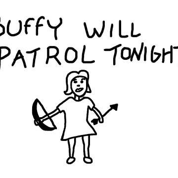 Buffy the vampire slayer - Buffy will patrol tonight | iPad Case & Skin