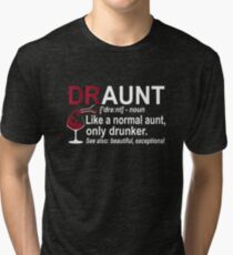 Womens Funny Drunk Aunt Definition DRAUNT T-shirt For Auntie Tri-blend T-Shirt