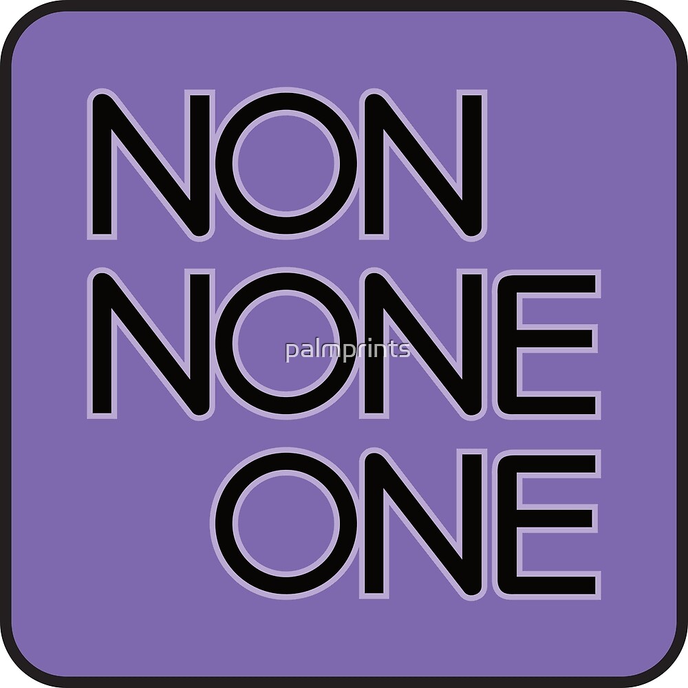 non-none-one-by-palmprints-redbubble