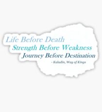 Radiant's Oath ~ Life before Death Quote ~ From Way Of Kings by Brandon Sanderson Sticker