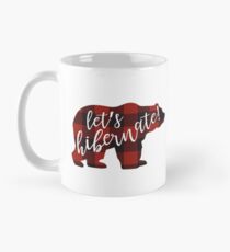 Lass uns in den Winterschlaf gehen! Tasse (Standard)