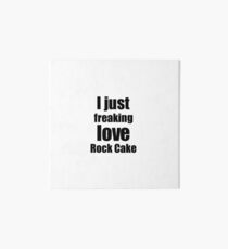 Rock Cake Lover Gift I Love Dessert Funny Foodie Art Board