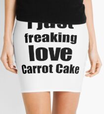 Carrot Cake Lover Gift I Love Dessert Funny Foodie Mini Skirt