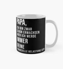 Dad, I'm already an adult, but ... Mug