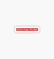 Patriot Act Hasan Minhaj Barbara Kruger Was Right Sticker