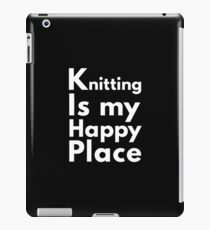 Knitting Is My Happy Place iPad Case/Skin