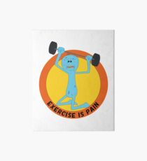 Exercise is Pain Art Board