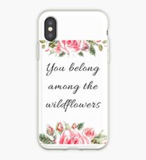 You belong among the wildflowers, Quotes, gayfeather, goldfields, red maids, wolly daisy, balloon flower, rose, shepherd's clock, butterweed, bluebell, mountain pride, sticky aster, blazing star iPhone Case