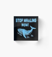 Stop Whaling T-Shirt Acrylic Block