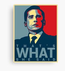 Michael Scott - That's What She Said Canvas Print