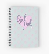 Gal Pal Spiral Notebook