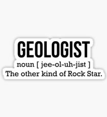Geologist, the other kind of Rock Star T-shirt Sticker