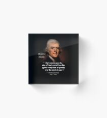 Thomas Jefferson -Altar of God -Quote Acrylic Block