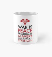 War is Peace, Freedom is Slavery, Ignorance is Strength Mug